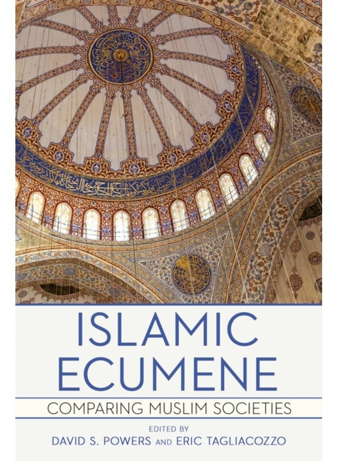 Islamic Ecumene Comparing Muslim Societies - Paperback