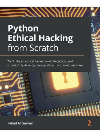 Packt Python Ethical Hacking from Scratch: Think like an ethical hacker, avoid detection, and successfully develop, deploy, detect, and avoid malware - pzsku/ZD27ABCE1AE9F7A585371Z/45/_/1737572238/f0212870-512c-4a4f-bfa6-4209962b56bc