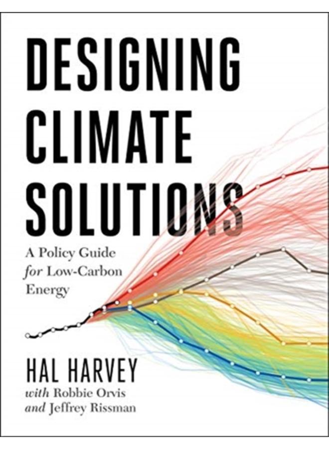Designing Climate Solutions : A Policy Guide for Low-Carbon Energy 