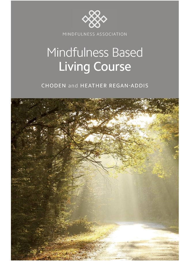 Mindfulness Based Living Course: A self-help version of the popular Mindfulness eight-week course, emphasising kindness and self-compassion, including guided meditations  - Image 1