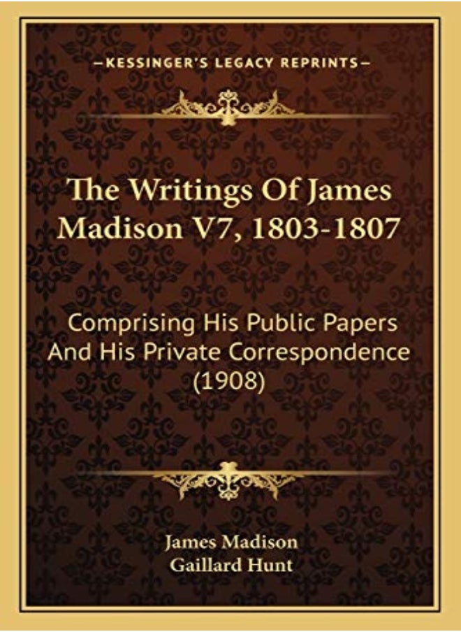 null - The Writings Of James Madison V7 18031807 Comprising His Public Papers And His Private Correspond - Image 1