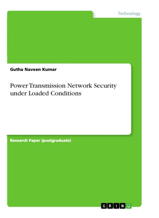 Power Transmission Network Security under Loaded Conditions
