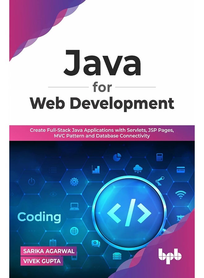 Java for Web Development: Create Full-Stack Java Applications with Servlets, JSP Pages, MVC Pattern and Database Connectivity - Image 1