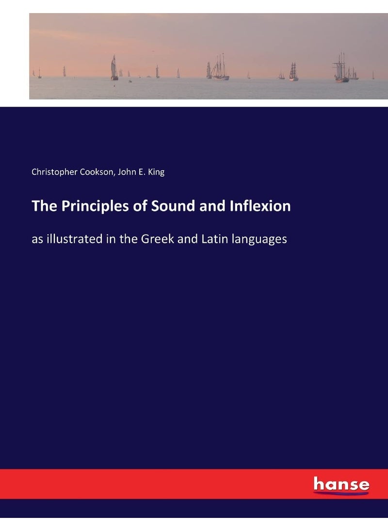 The Principles of Sound and Inflexion: as illustrated in the Greek and Latin languages  - Image 1