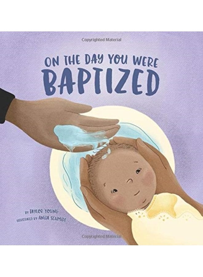 On the Day You Were Baptized - Hardback