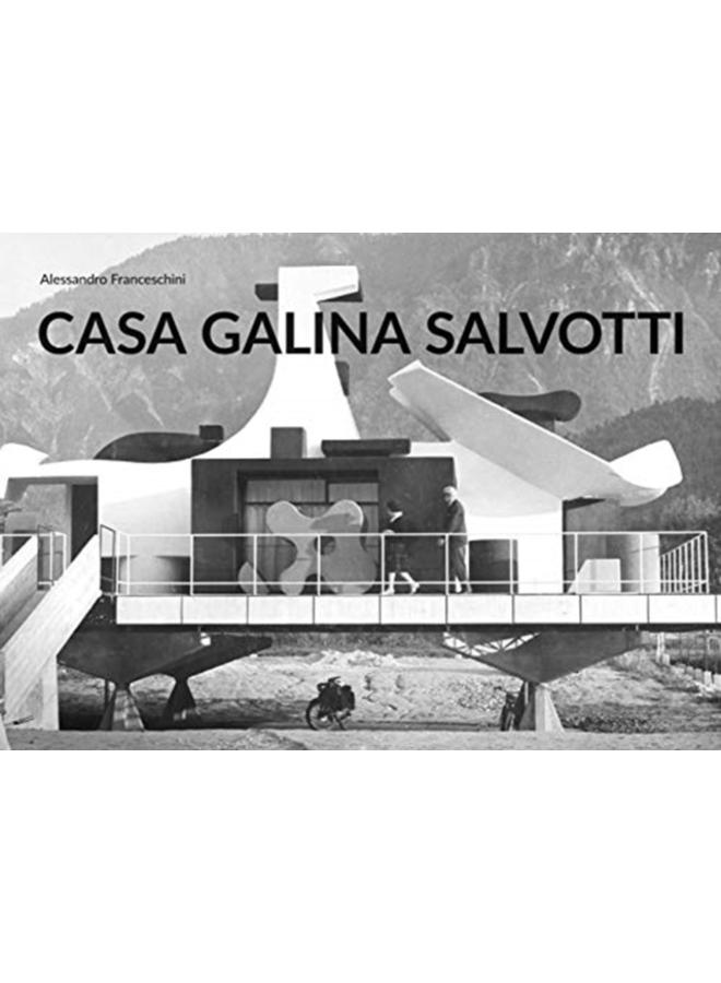 Time and Architecture : Casa Galina by Giovanni Leo Salvotti