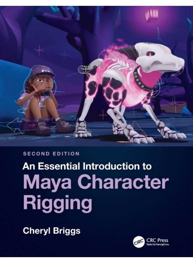An Essential Introduction to Maya Character Rigging 