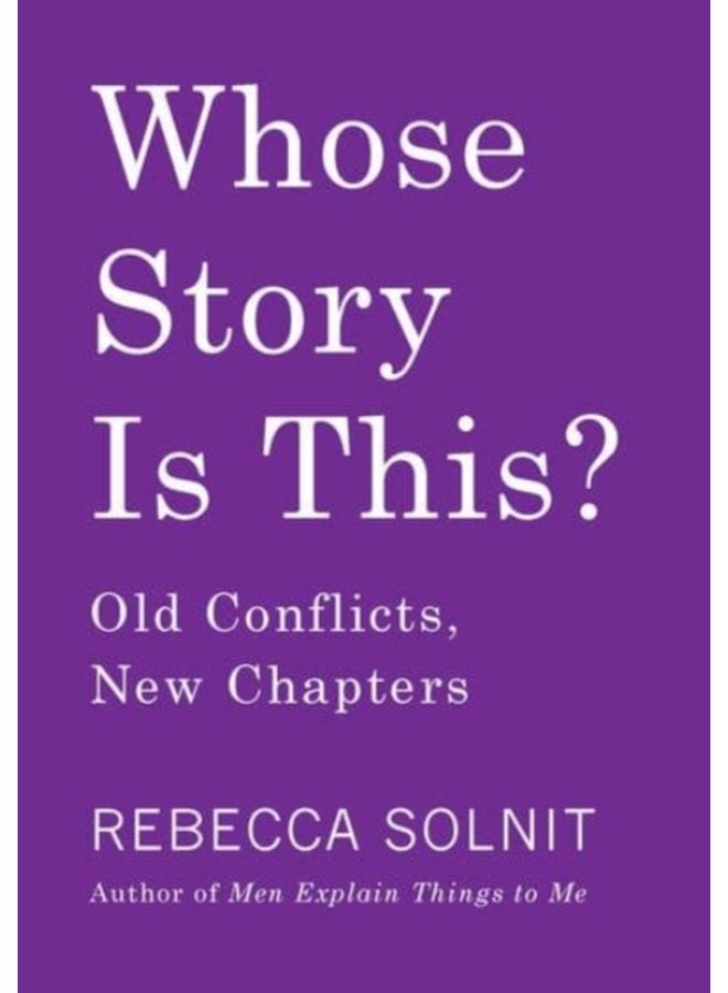 Whose Story Is This Old Conflicts New Chapters - Hardback