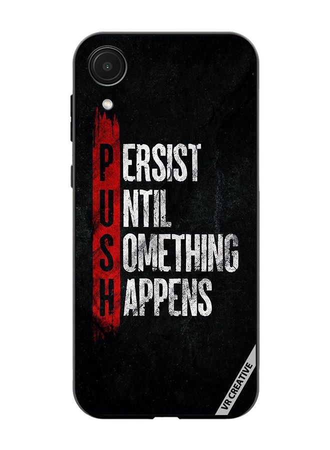 VR CREATIVE Protective Case Cover For Samsung Galaxy A03 Core Persist Until Something Happens Design Multicolour - Image 1