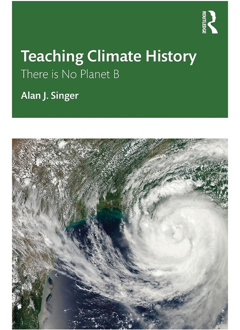 Teaching Climate History: There is No Planet B