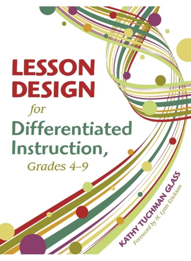 Lesson Design for Differentiated Instruction, Grades 4-9 