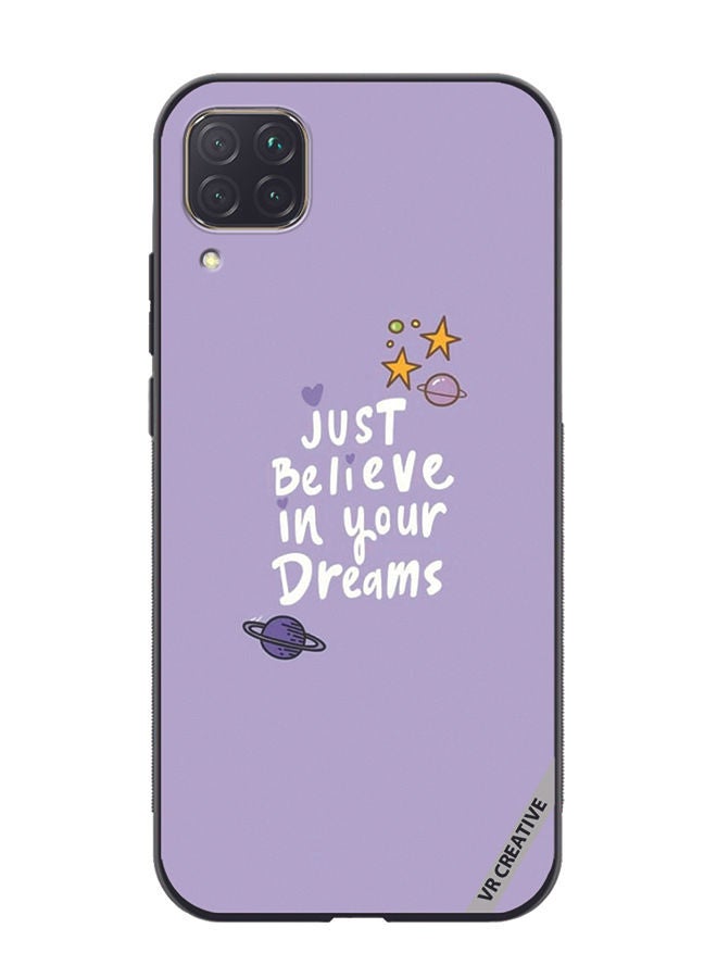 VR CREATIVE Protective Case Cover For Huawei Nova 7i/P40 Lite Just Believe In Your Dreams Design Multicolour - Image 1