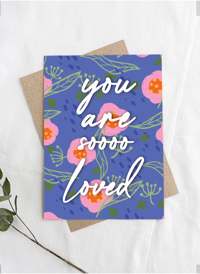 Share the Love You are soooo loved, Feel Good Greeting Card