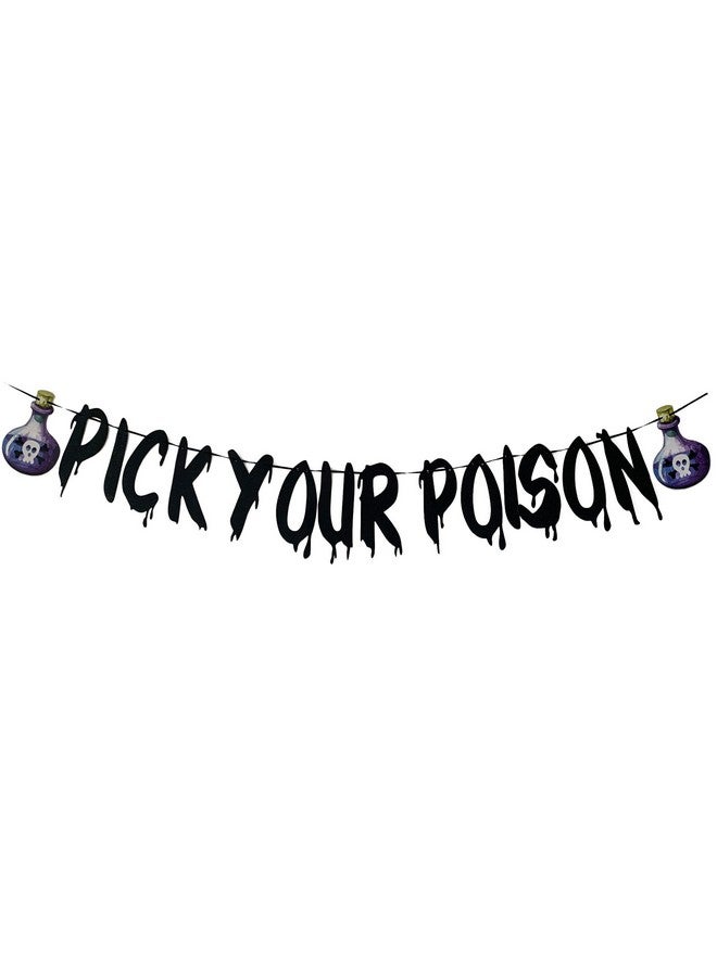 MAGQOO Pick Your Poison Banner Black Glittery Hocus Pocus Party Decoration Haunted Mansion Bar Halloween Decorations - Image 1