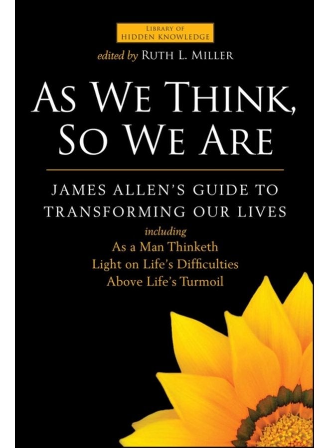 As We Think So We are James Allen s Guide to Transforming Our Lives - Paperback