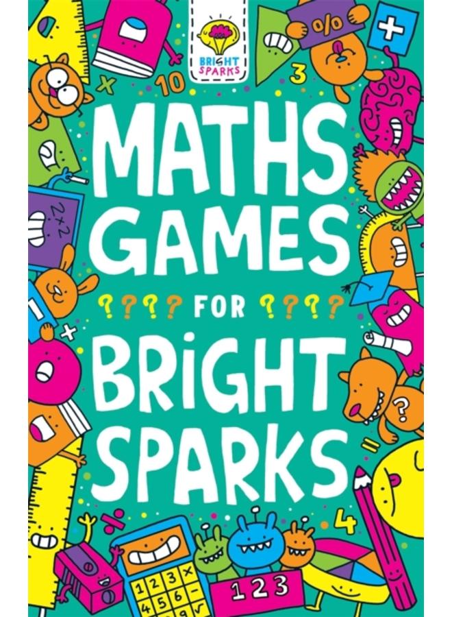 Maths Games for Bright Sparks : Ages 7 to 9 