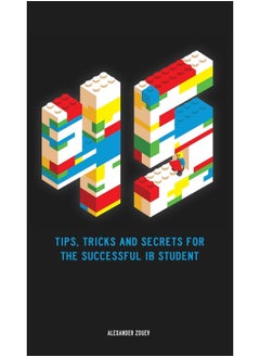 45 Tips, Tricks, and Secrets for the Successful International Baccalaureate [IB] Student 