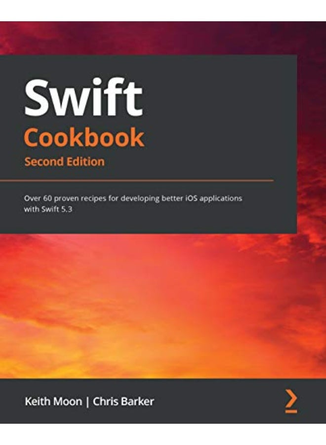 Swift Cookbook: Over 60 proven recipes for developing better iOS applications with Swift 5.3