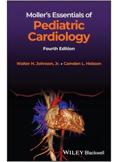 Wiley-Blackwell Moller's Essentials of Pediatric Cardiology 
