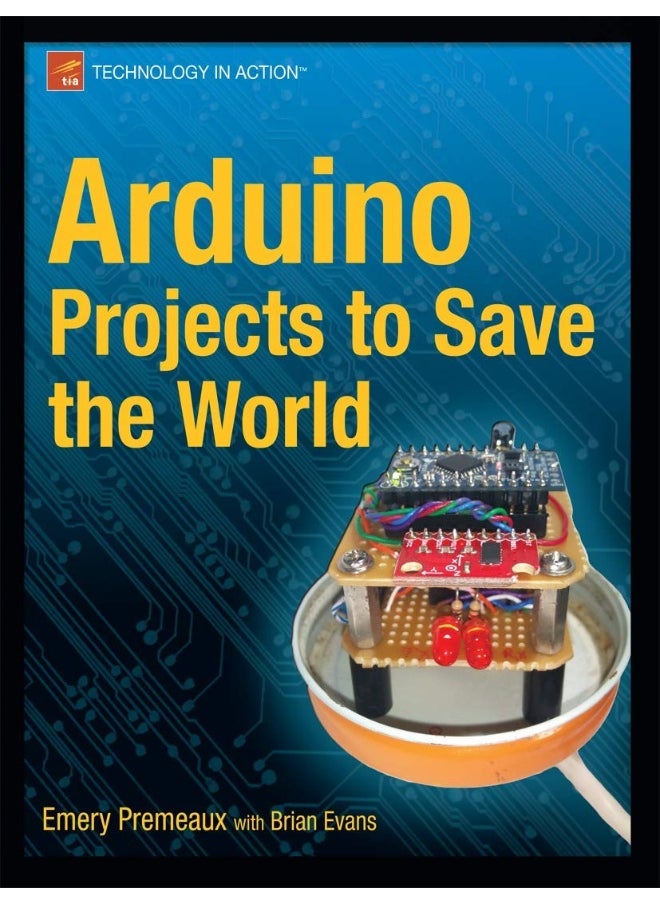 Arduino Projects to Save the World 