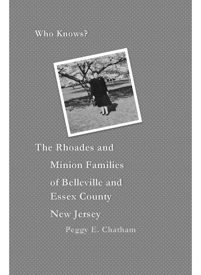 Who knows? The Rhoades and Minion Families of Belleville and Essex County New Jersey  - Image 1