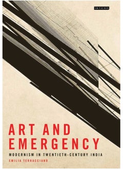 Art and Emergency : Modernism in Twentieth-Century India 
