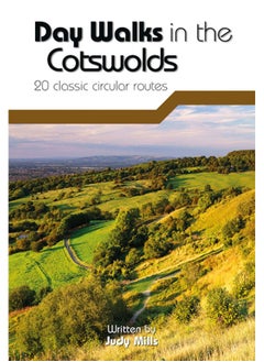 Day Walks in the Cotswolds: 20 classic circular routes 