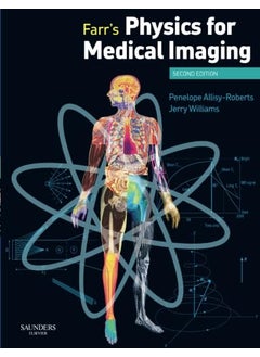 FARR'S PHYSICS FOR MEDICAL IMAGING: 2ED  - Image 5