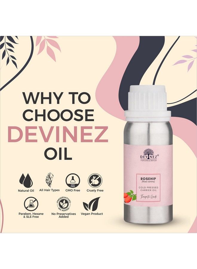 Devinez Rosehip Seed Coldpressed Oil 250Ml 100% Pure Natural & Undiluted Nourishment For Dry Hair & Weak Nails Hydration For Skin Antidandruff Delays Signs Of Aging Heals Sunburn Brings Glow Back - Image 4
