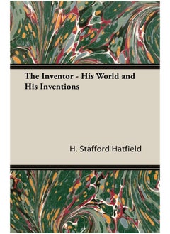 The Inventor - His World and His Inventions 