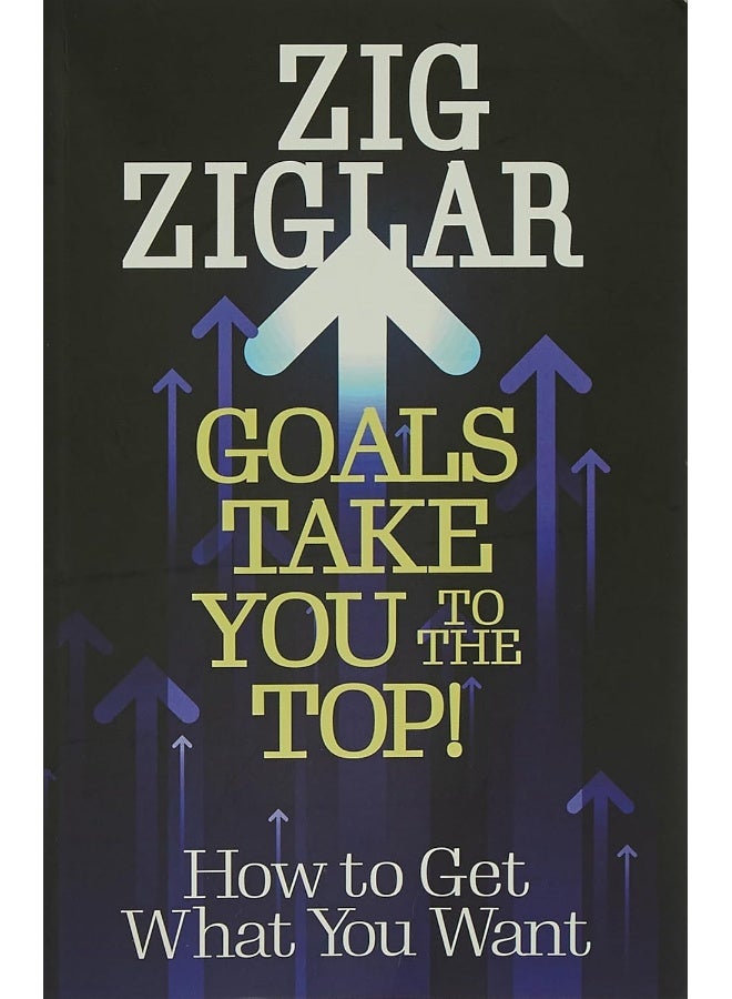 Goals Take You to the Top - India Local Edition: How to Get What You Want - Image 1