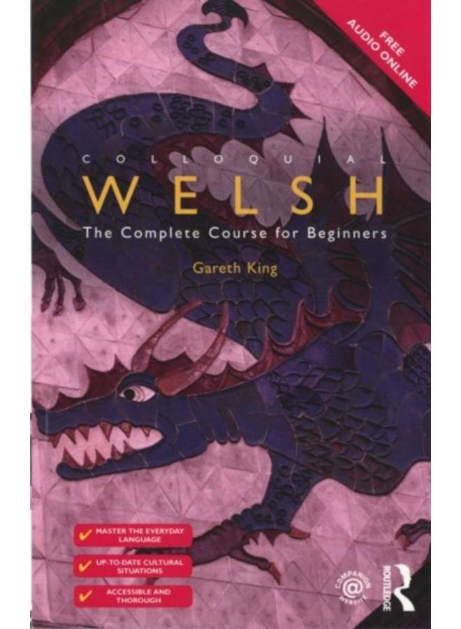 Colloquial Welsh : The Complete Course for Beginners