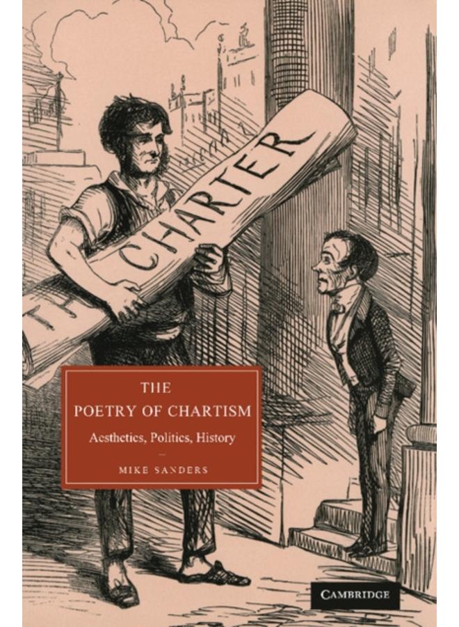 The Poetry of Chartism : Aesthetics, Politics, History