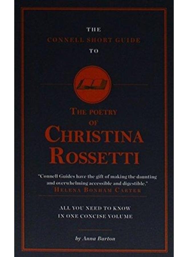 The Connell Short Guide To The Poetry of Christina Rossetti 