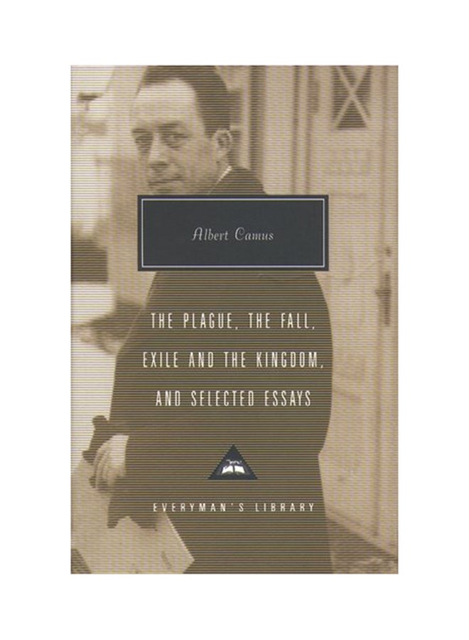 Plague, Fall, Exile And The Kingdom And Selected Essays
