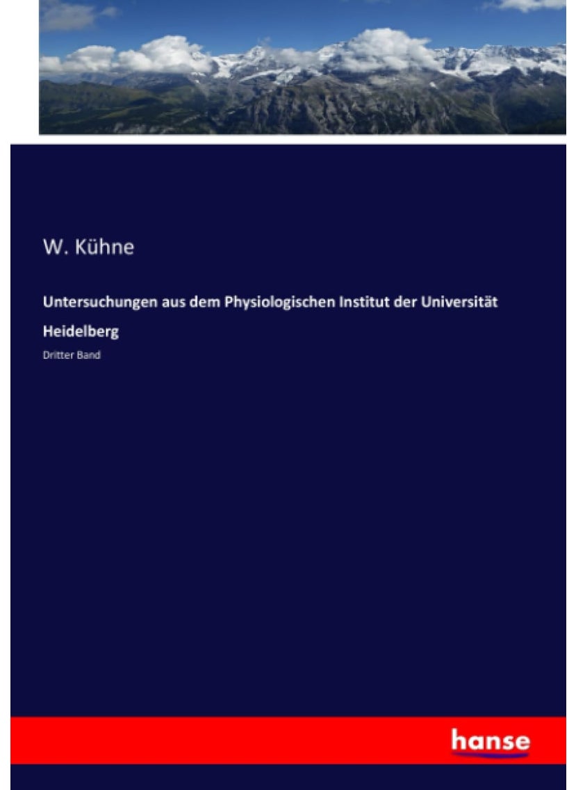 Untersuchungen aus dem Physiologischen Institut der Universität Heidelberg: Dritter Band  - Image 1