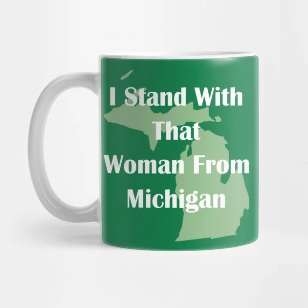 Pixxa I Stand With That Woman From Michigan T Shirt, I Stand With That Lady From Michigan Tee, That Lady From Michigan, Gretchen Whitmer Shirt Mug