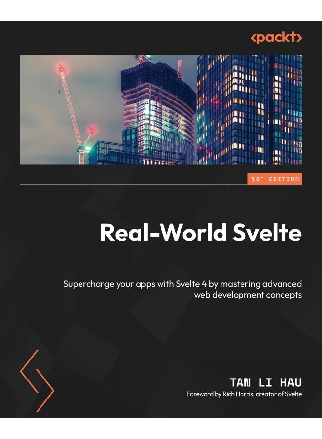 Real-World Svelte: Supercharge your apps with Svelte 4 by mastering advanced web development concepts 