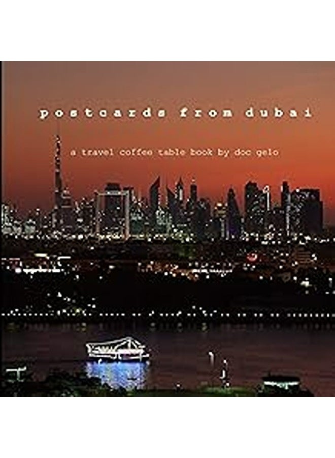postcards from dubai: a travel coffee table book by doc gelo