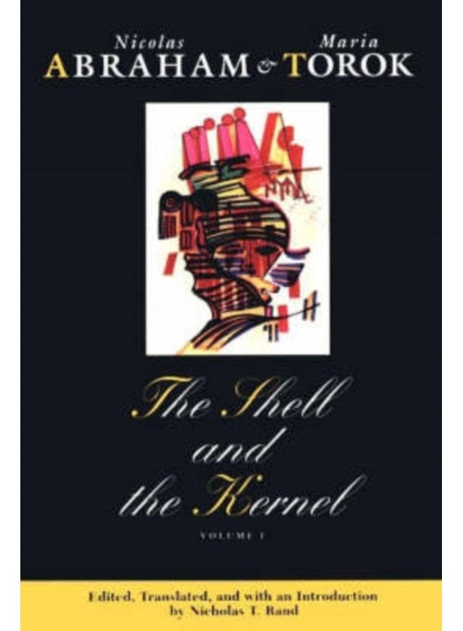 The Shell and the Kernel Renewals of Psychoanalysis Volume 1 - Paperback