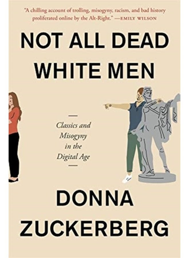 Not All Dead White Men Classics and Misogyny in the Digital Age - Paperback
