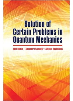 Solution of Certain Problems in Quantum Mechanics - pzsku/ZD30009D5B81A841B43B9Z/45/_/1726051253/6d2ea8bb-8a2d-4544-a62d-112e578e1f3f