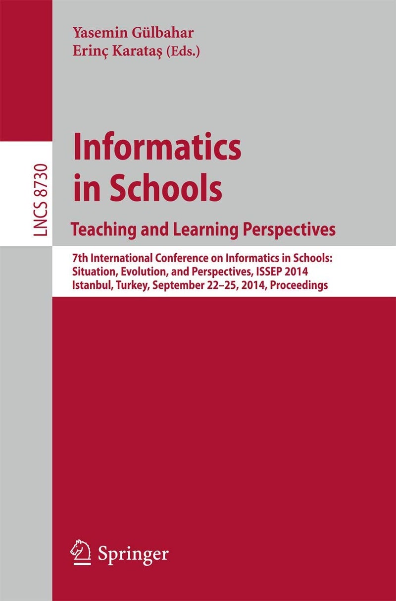 Informatics in Schoolsteaching and Learning Perspe: 7th International Conference on Informatics in Sch
