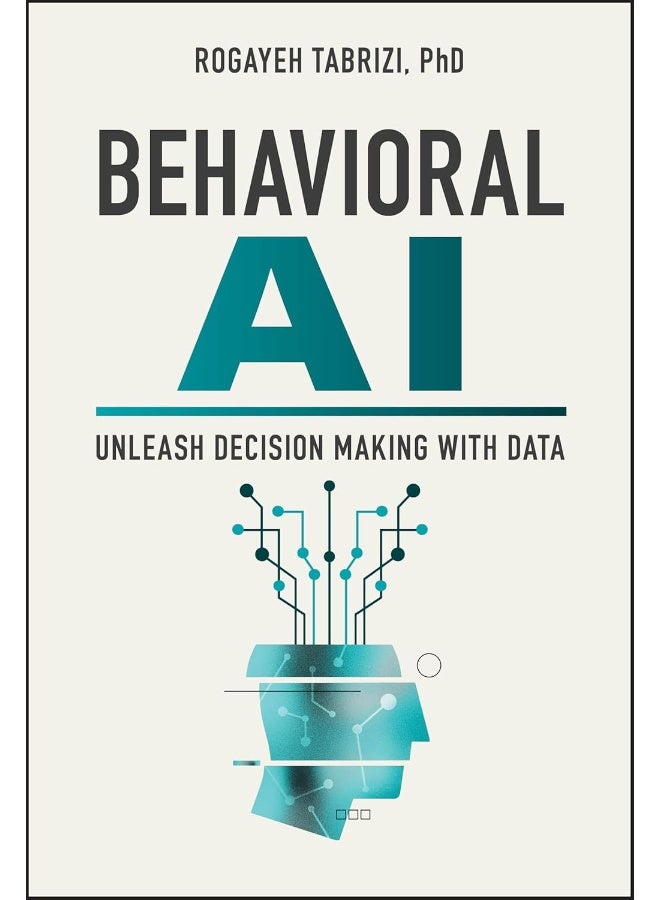 Behavioral AI: Unleash Decision Making with Data 