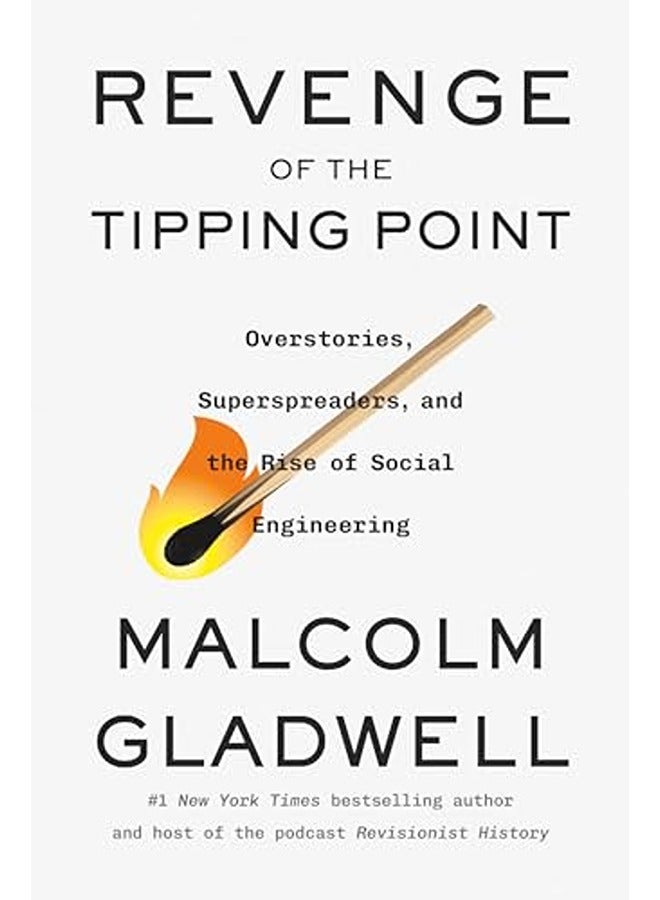 Revenge of the Tipping Point: Overstories, Superspreaders, and the Rise of Social Engineering
