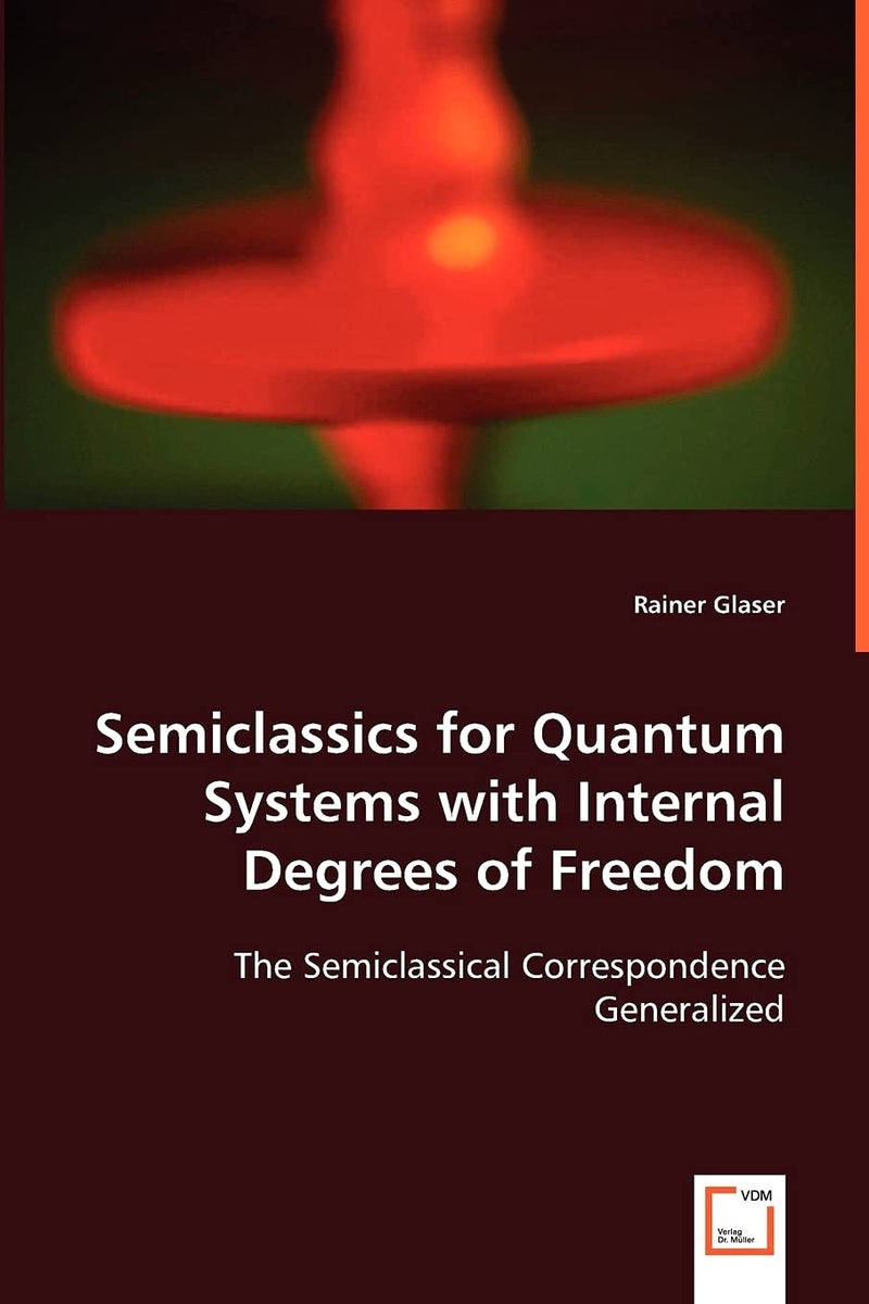 Semiclassics for Quantum Systems with Internal Degrees of Freedom - Image 1