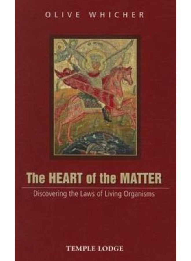 The Heart of the Matter Discovering the Laws of Living Organisms - Paperback