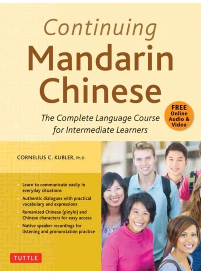 Continuing Mandarin Chinese Textbook : The Complete Language Course for Intermediate Learners