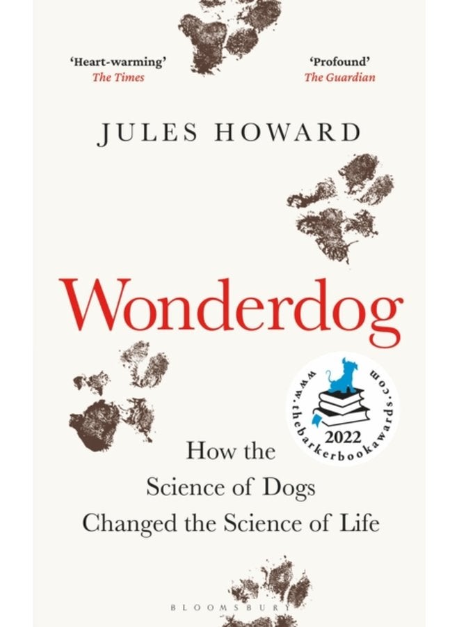 Wonderdog How the Science of Dogs Changed the Science of Life WINNER OF THE BARKER BOOK AWARD FOR NON FICTION - Paperback