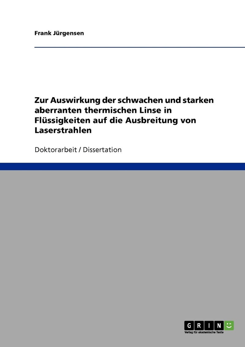 Zur Auswirkung der schwachen und starken aberranten thermischen Linse in Flüssigkeiten auf die Ausbreitung von Laserstrahlen 